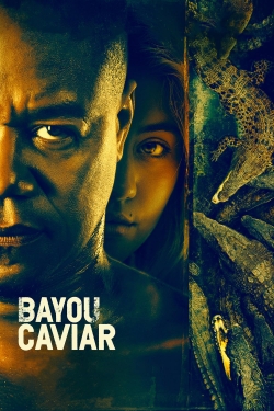 Watch Bayou Caviar movies free hd online