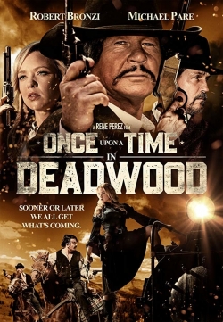 Watch Once Upon a Time in Deadwood movies free hd online