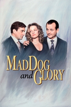 Watch Mad Dog and Glory movies free hd online