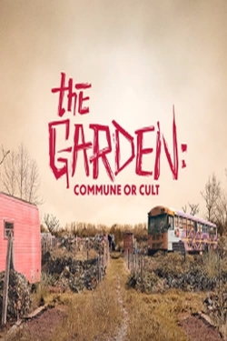 Watch The Garden: Commune or Cult movies free hd online