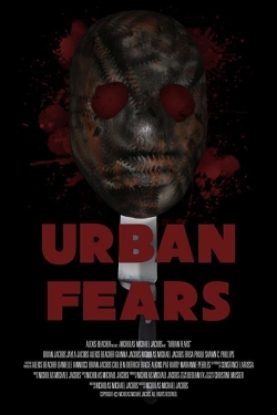 Watch Urban Fears movies free hd online