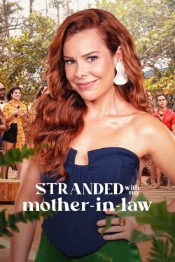 Watch Stranded with My Mother-in-Law movies free hd online