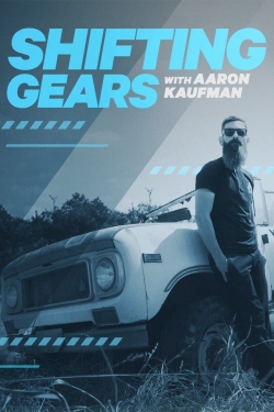 Watch Shifting Gears with Aaron Kaufman movies free hd online