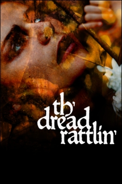 Watch Th'dread Rattlin' movies free hd online