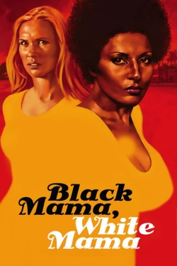 Watch Black Mama, White Mama movies free hd online