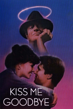 Watch Kiss Me Goodbye movies free hd online