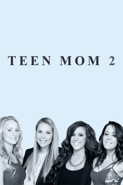 Watch Teen Mom 2 movies free hd online