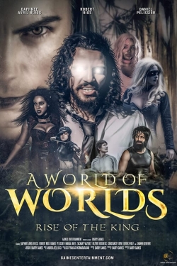 Watch A World Of Worlds: Rise of the King movies free hd online
