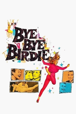 Watch Bye Bye Birdie movies free hd online