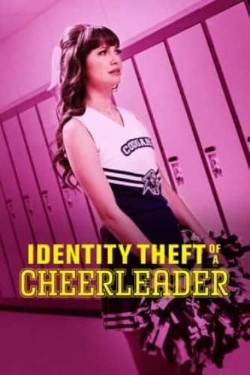 Watch Identity Theft of a Cheerleader movies free hd online