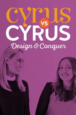 Watch Cyrus vs. Cyrus: Design and Conquer movies free hd online