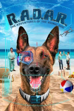 Watch R.A.D.A.R.: The Adventures of the Bionic Dog movies free hd online