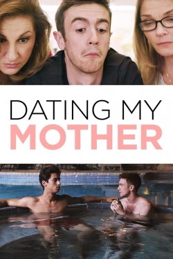 Watch Dating My Mother movies free hd online