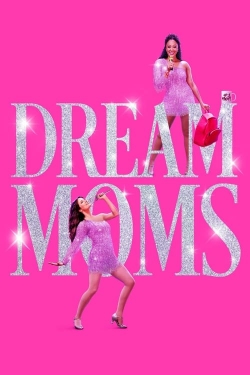 Watch Dream Moms movies free hd online