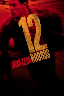 Watch 12 Rounds movies free hd online