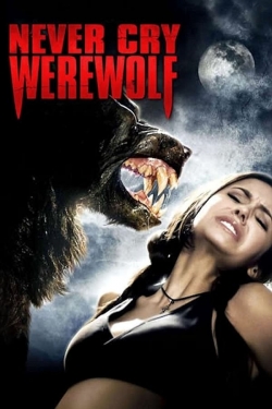 Watch Never Cry Werewolf movies free hd online