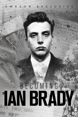 Watch Becoming Ian Brady movies free hd online