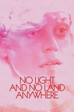 Watch No Light and No Land Anywhere movies free hd online