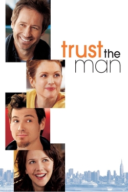 Watch Trust the Man movies free hd online