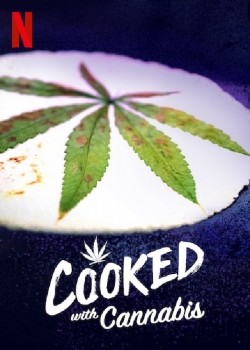 Watch Cooked With Cannabis movies free hd online