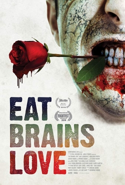 Watch Eat Brains Love movies free hd online