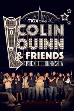 Watch Colin Quinn & Friends: A Parking Lot Comedy Show movies free hd online