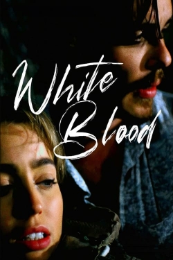 Watch White Blood movies free hd online