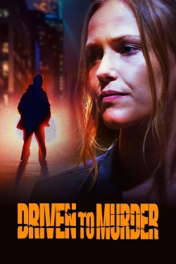 Watch Driven to Murder movies free hd online