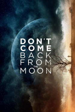 Watch Don't Come Back from the Moon movies free hd online