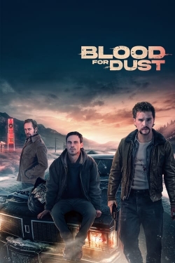 Watch Blood for Dust movies free hd online