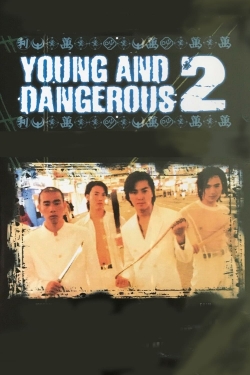 Watch Young and Dangerous 2 movies free hd online