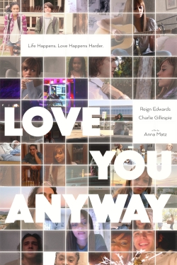 Watch Love You Anyway movies free hd online