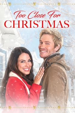 Watch Too Close For Christmas movies free hd online