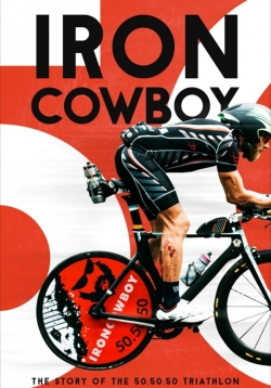 Watch Iron Cowboy: The Story of the 50.50.50 Triathlon movies free hd online