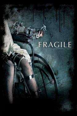 Watch Fragile movies free hd online