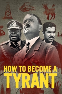 Watch How to Become a Tyrant movies free hd online